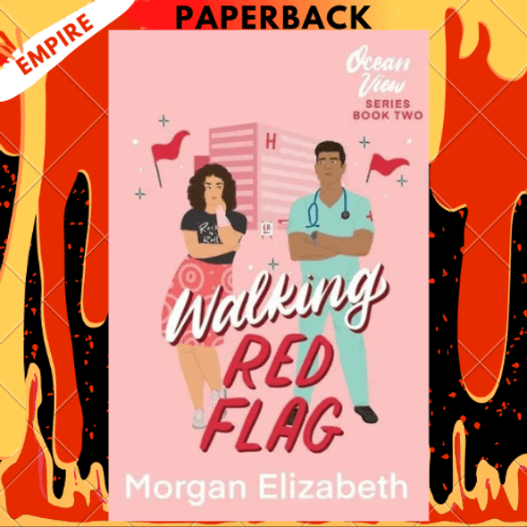 Walking Red Flag: A Small Town Romantic Comedy by Morgan Elizabeth