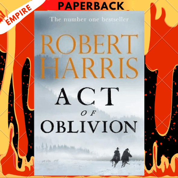 Act of Oblivion: A Novel by Robert Harris