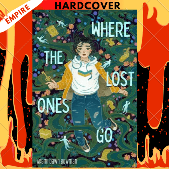 Where the Lost Ones Go by Akemi Dawn Bowman