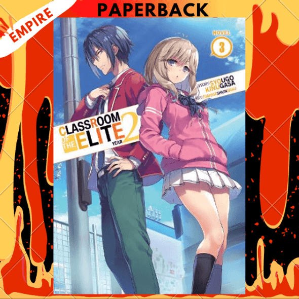 Classroom of the Elite: Year 2 (Light Novel) Vol. 3 by Syougo Kinugasa, Tomoseshunsaku (Illustrator)