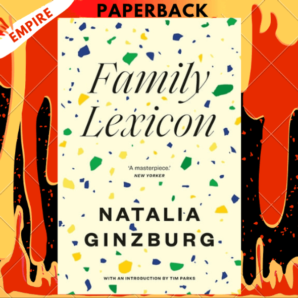 Family Lexicon by Natalia Ginzburg, Jenny McPhee (Translator), Peg Boyers (Afterword)
