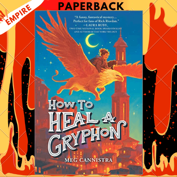 How to Heal a Gryphon by Meg Cannistra