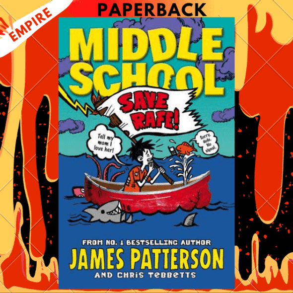 Middle School: Save Rafe! (Middle School 6) by James Patterson