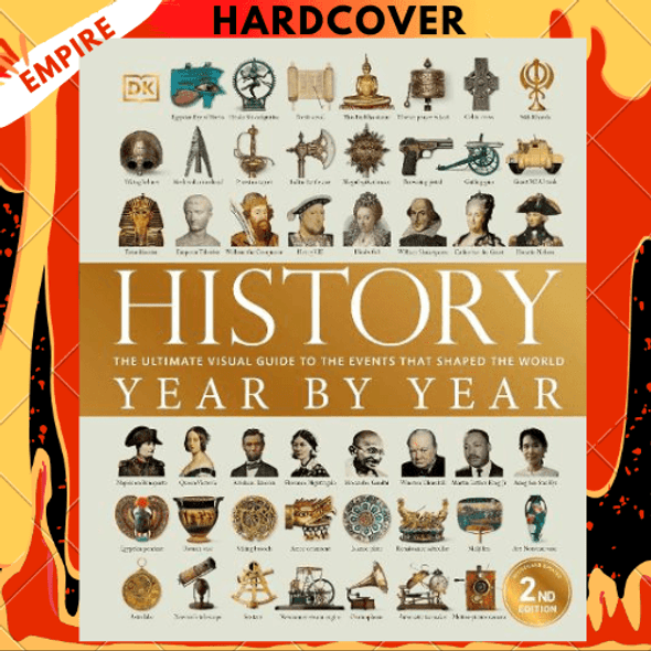 History Year by Year: The Ultimate Visual Guide To The Events That Shaped The World by DK