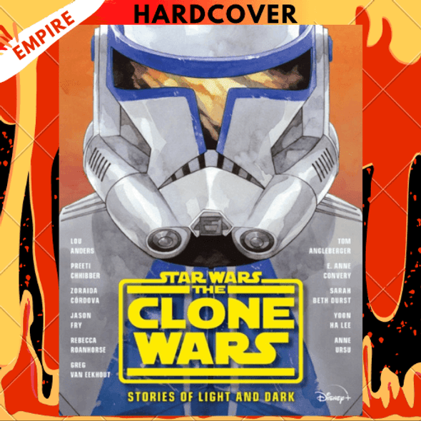 Star Wars The Clone Wars: Stories of Light and Dark by Zoraida Córdova, Jason Fry, Tom Angleberger, Lou Anders, Preeti Chhibber