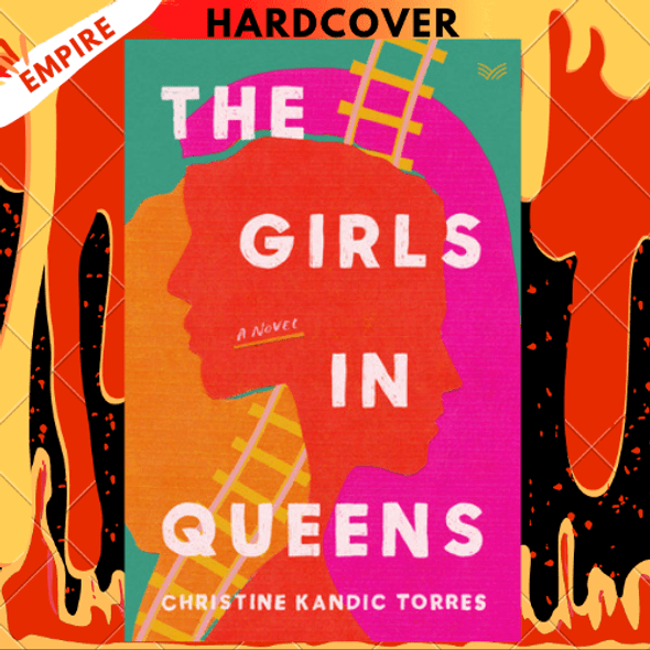 The Girls in Queens: A Novel by Christine Kandic Torres