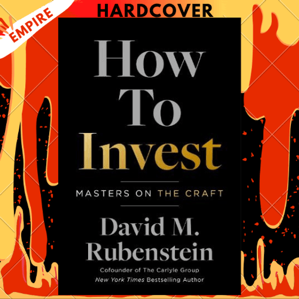 How to Invest: Masters on the Craft by David M. Rubenstein