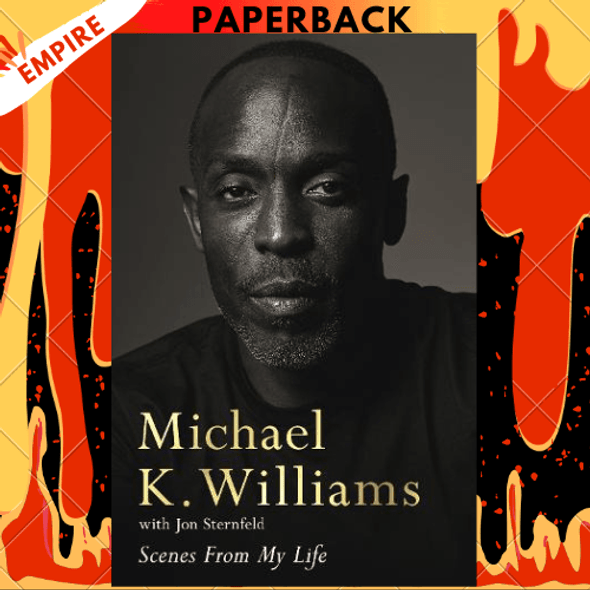 Scenes from My Life: A Memoir by Michael K. Williams, Jon Sternfeld