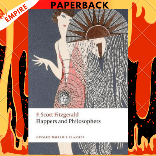 Flappers and Philosophers - Oxford World's Classics by F. Scott Fitzgerald, Kirk Curnutt
