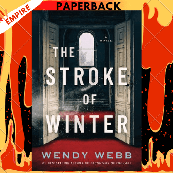 The Stroke of Winter: A Novel by Wendy Webb