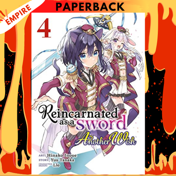 Reincarnated as a Sword: Another Wish (Manga) Vol. 4 by Yuu Tanaka, Hinako Inoue (Illustrator), Llo (Contribution by)