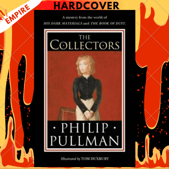 His Dark Materials: The Collectors by Philip Pullman, Tom Duxbury (Illustrator)