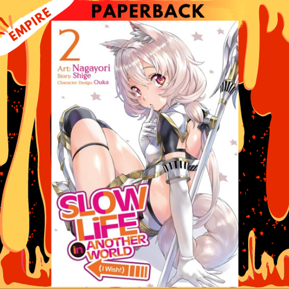 Slow Life In Another World (I Wish!) (Manga) Vol. 2 by Shige, Nagayori (Illustrator)