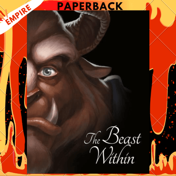 The Beast Within: A Tale of Beauty's Prince (Villains Series #2) by Serena Valentino, Disney Storybook Art Team (Illustrator)