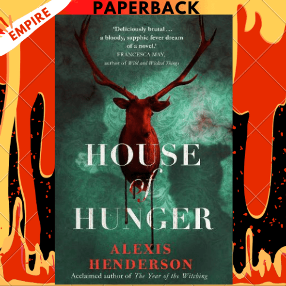 House of Hunger by Alexis Henderson