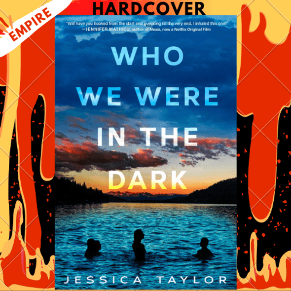 Who We Were in the Dark by Jessica Taylor