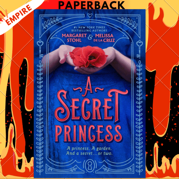 A Secret Princess by Margaret Stohl, Melissa de la Cruz