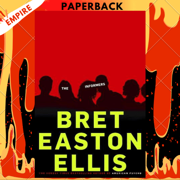 The Informers by Bret Easton Ellis