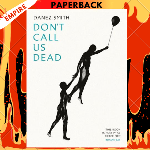 Don't Call Us Dead by Danez Smith