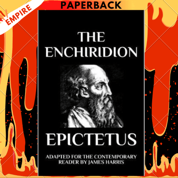 The Enchiridion: Adapted for the Contemporary Reader by Epictetus