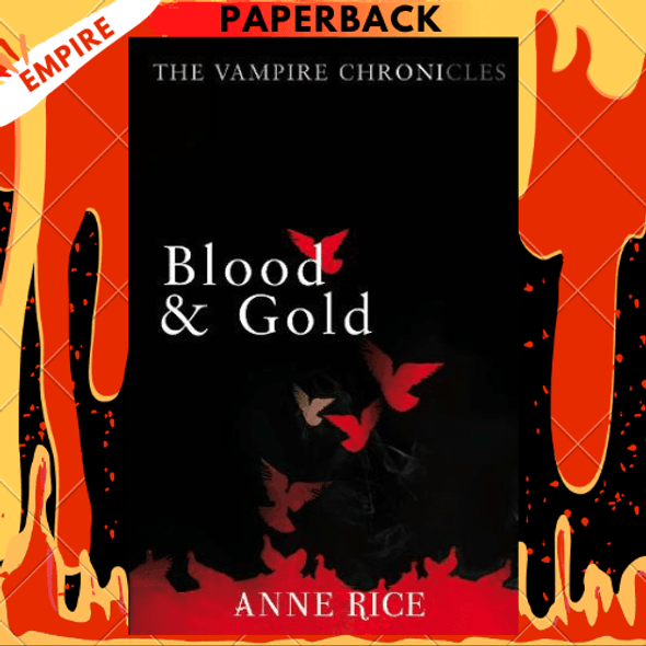 Blood and Gold (Vampire Chronicles Series #8) by Anne Rice