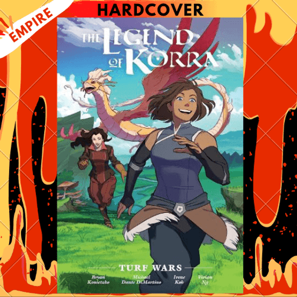 The Legend of Korra: Turf Wars Library Edition by Michael Dante DiMartino, Veronica Fish (Illustrator), Bryan Konietzko, Irene Koh (Illustrator)