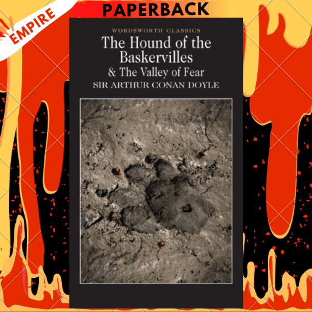 The Hound of the Baskervilles & The Valley of Fear - Wordsworth Classics by Sir Arthur Conan Doyle