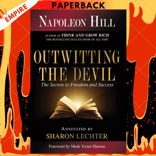 Outwitting the Devil: The Secret to Freedom and Success by Napoleon Hill,  Paperback