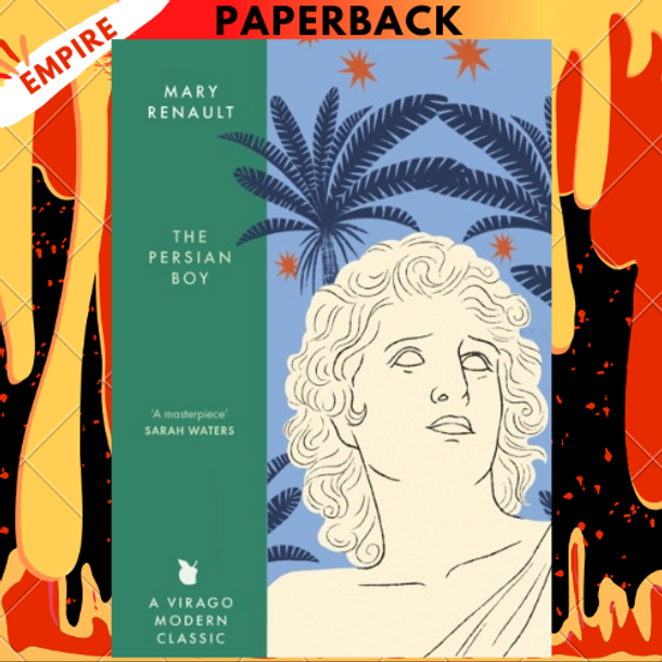 The Persian Boy (Alexander the Great, #2) by Mary Renault
