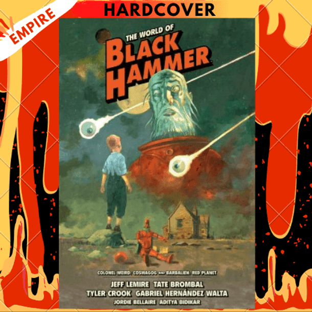 The World Of Black Hammer Library Edition Volume 3 by Jeff Lemire, Tate Brombal
