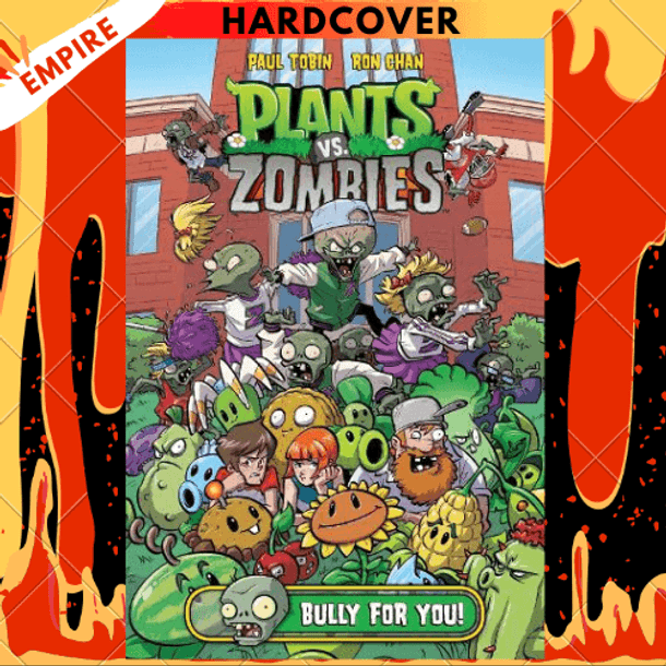 Plants vs. Zombies Volume 3: Bully For You by Paul Tobin, Ron Chan (Illustrator)