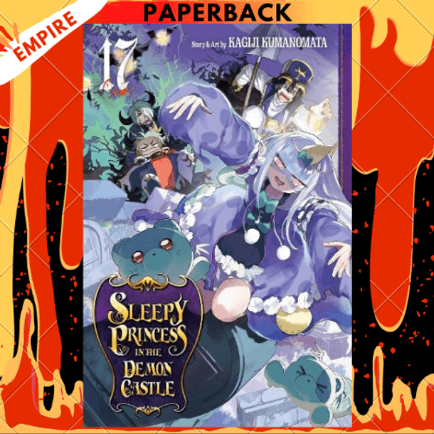 Sleepy Princess in the Demon Castle, Vol. 17 by Kagiji Kumanomata