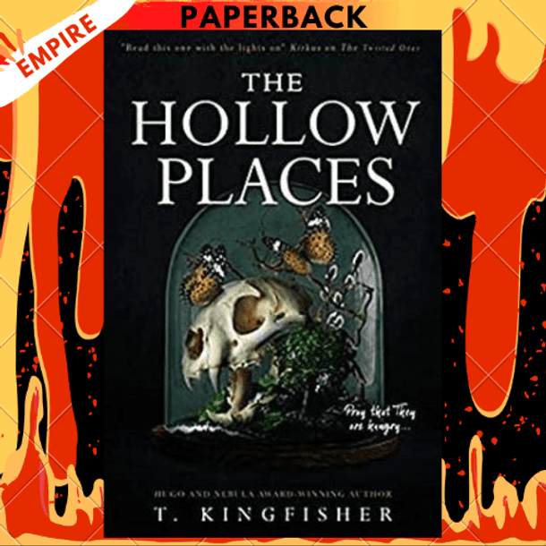 The Hollow Places: A Novel by T. Kingfisher