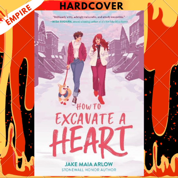 How to Excavate a Heart by Jake Maia Arlow