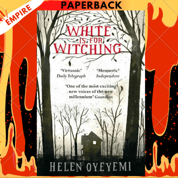 White Is for Witching by Helen Oyeyemi