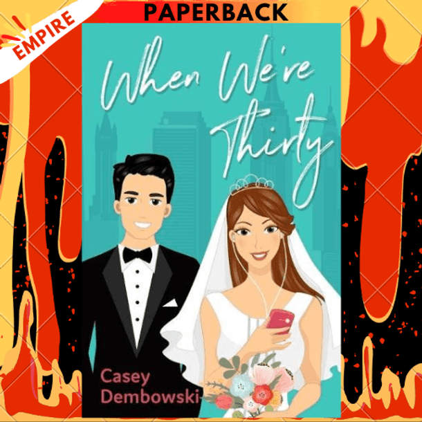 When We're Thirty by Casey Dembowski