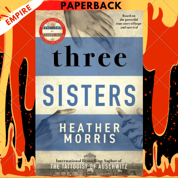 Three Sisters: A Novel by Heather Morris