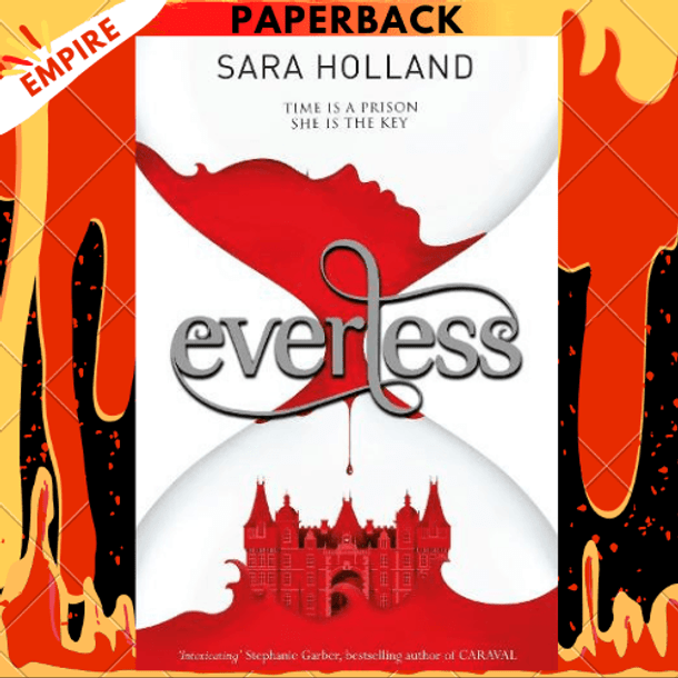 Everless (Everless Series #1) by Sara Holland