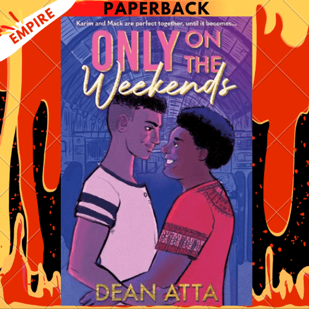 Only on the Weekends by Dean Atta