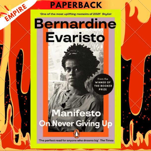Manifesto: On Never Giving Up by Bernardine Evaristo