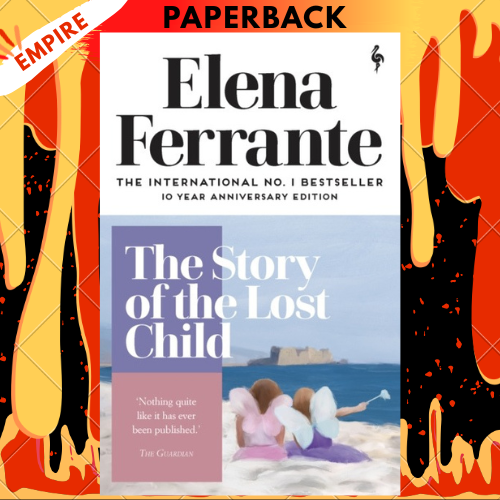 The Story of the Lost Child (Neapolitan Novels Series #4) by Elena Ferrante, Ann Goldstein (Translator)