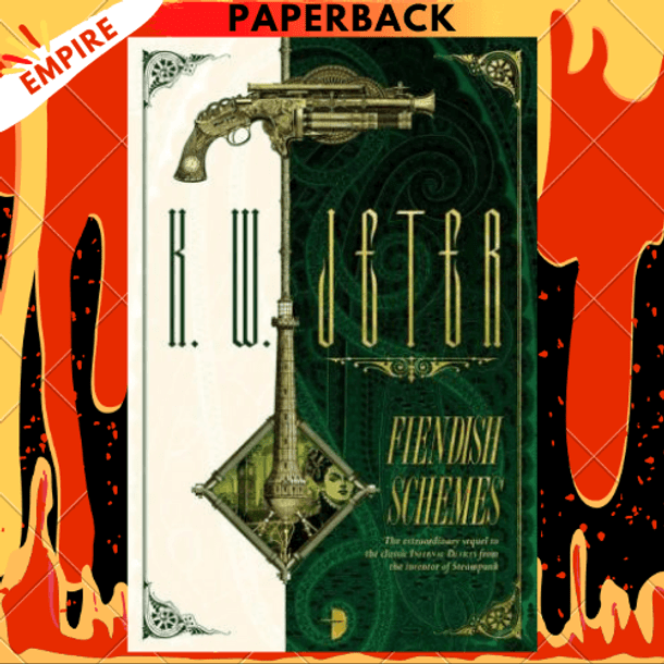 Fiendish Schemes by K. W. Jeter