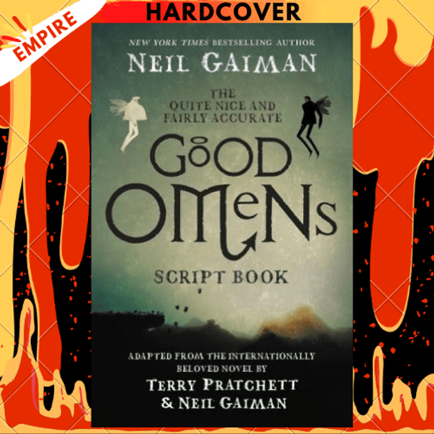 The Quite Nice and Fairly Accurate Good Omens Script Book by Neil Gaiman