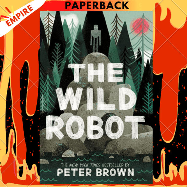 The Wild Robot (Wild Robot Series #1) by Peter Brown
