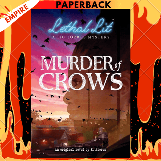 Murder of Crows (Lethal Lit, Novel #1) by K. Ancrum