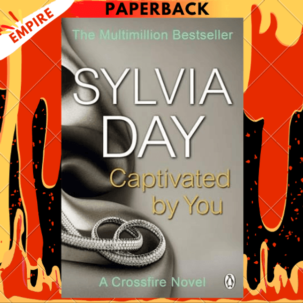 Captivated by You (Crossfire Series #4) by Sylvia Day