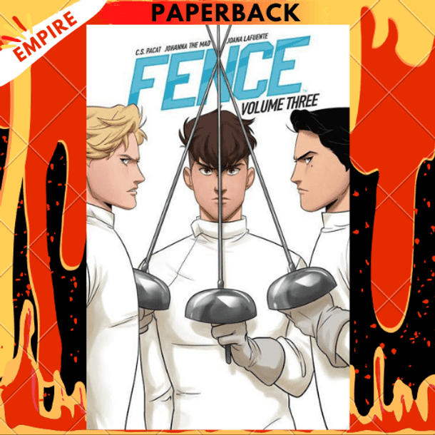 Fence Vol. 3 by C.S. Pacat, Johanna the Mad (Illustrator), Joana la Fuente (Editor)