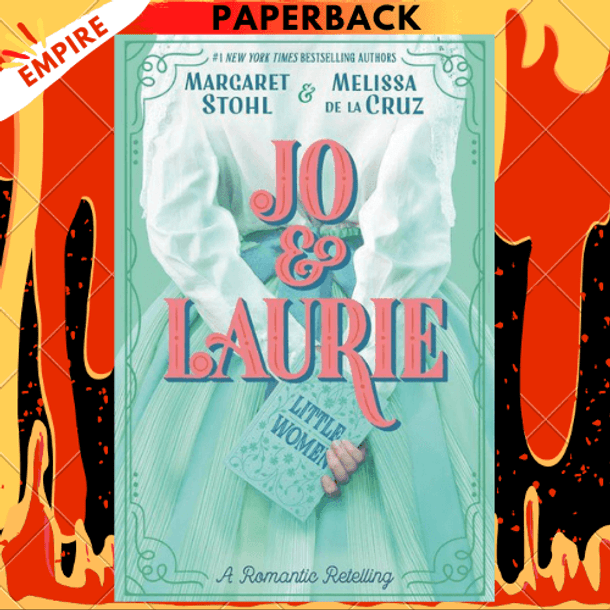 Jo & Laurie by Margaret Stohl, Melissa de la Cruz