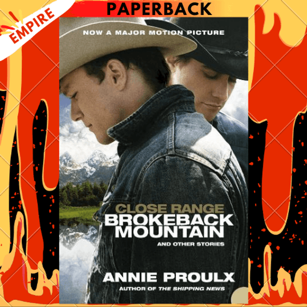 Close Range: Brokeback Mountain and Other Stories by Annie Proulx