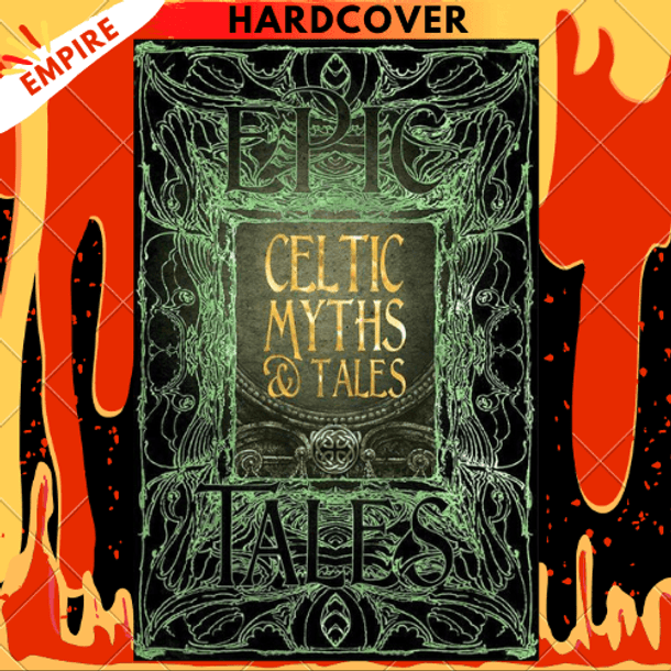 Celtic Myths & Tales: Epic Tales by J.K. Jackson (Foreword by)